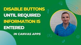 Power Apps - Disable Buttons Until Required Information is Entered