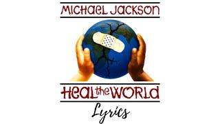 HEAL THE WORLD Lyrics | Michael Jackson