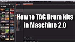 How to Tag Drum Kit Samples in Maschine 2 0