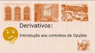 Derivativos: Introdução aos contratos de Opções