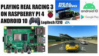 Raspberry Pi 4: Real Racing 3 (Android 10)