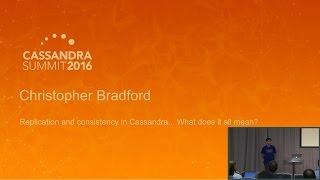 Replication and Consistency in Cassandra (Chris Bradford, DataStax) | C* Summit 2016