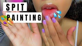 ASMR | spit painting you  spit makeup   mouth sounds 