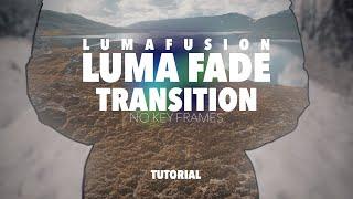 LumaFusion Ultimate LUMA FADE Transition Tutorial | NO KEY FRAMES