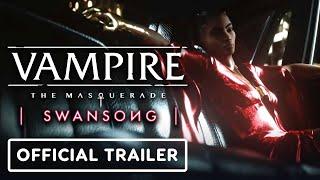 Vampire The Masquerade: Swansong - Official Trailer