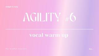 #6 AGILITY VOCAL WARM UP for Beginners