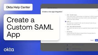 Creating a Custom SAML App | Okta Support