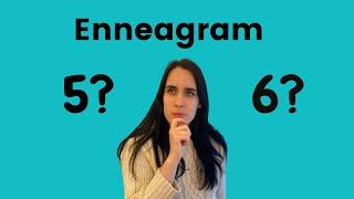 Enneagram 5 vs Enneagram 6 - How to Tell Them Apart