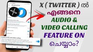 How To Turn On Audio & Video Calling In X ( Twitter ) | Malayalam