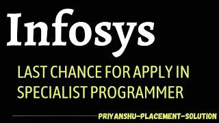 Infosys Last chance for apply in Specialist Programmer | Infosys Off campus recruitment 2023