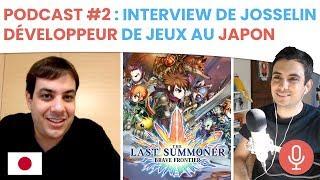 PODCAST #2 – INTERVIEW DE JOSSELIN : DÉVELOPPEUR DE JEUX VIDÉO AU JAPON