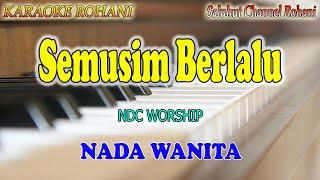 SEMUSIM BERLALU ll TAK TERBATAS ll KARAOKE ROHANI ll NDC WORSHIP ll NADA WANITA BES=DO