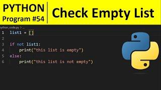 Python Program #54 - Check If a List is Empty in Python