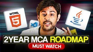 MCA 2 Years Complete Roadmap | Complete guidance with resources