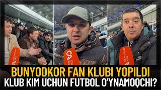 Bunyodkor fan klubi yopildi. Klub kim uchun futbol o’ynamoqchi?