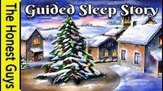 "Christmas Eve" a Guided Sleep Meditation (Sleep Talk-Down)