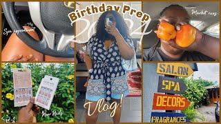 Birthday Prep: Caring for my Baby, Selfcare, Market rant ++ | VLOG