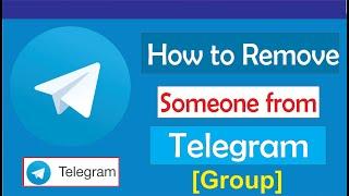 How to remove someone from Telegram Group