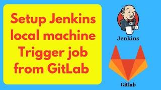 Integration of Jenkins and Gitlab webhook | Localmachine | @techiehood