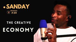 NASTALK EPISODE #20 - SANDAY - THE CREATIVE ECONOMY