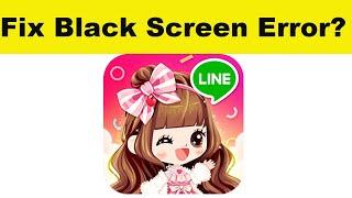 How to Fix LINE PLAY App Black Screen Error Problem in Android & Ios | 100% Solution