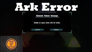Ark Unable to query server info for invite, network failure message error.