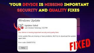 Fix 'Your Device Is Missing Important Security and Quality Fixes' Error – Easy Solutions!