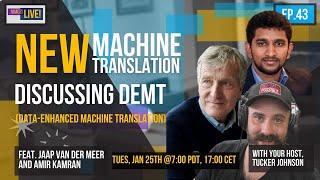 The New MT: Data-Enhanced Machine Translation (feat. Jaap van der Meer and Amir Kamran)