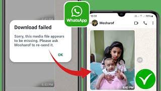 How to Fix Sorry, this media file appears to be missing Whatsapp 2024 | download failed error