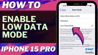 How to Enable Low Data Mode on iPhone 15 Pro