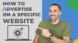 How to Advertise on a Specific Website (Using Google Display Ads)