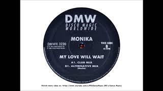Monika - My Love Will Wait (Club Mix) (90's Dance Music) 