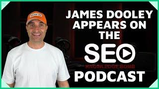 Paul Andre de Vera Interviews James Dooley Entrepreneur | SEO Knowledge Bomb Podcast