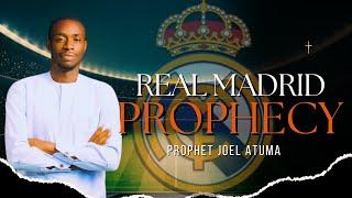 REAL MADRID PROPHECY || PROPHET JOEL ATUMA