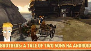 BROTHERS: A TALE OF TWO SONS НА ANDROID