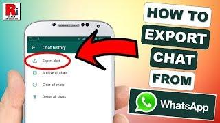 HOW TO EXPORT CHAT FROM WHATSAPP