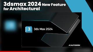 3dsmax 2024 new feature for Architectural purpose I हिंदी