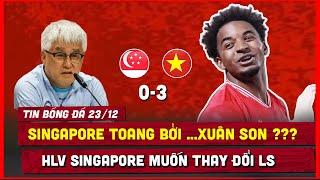  TIN BÓNG ĐÁ 23/12 | SON SẼ NHẤN CHÌM CHỦ NHÀ BẰNG HATTRICK ? HLV SINGAPORE NÓI VỀ ĐT VIỆT NAM