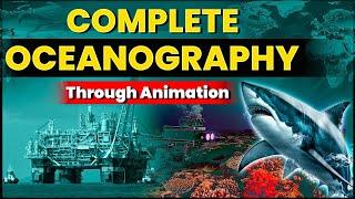 Complete Oceanography | Through Animation | UPSC Geography | OnlyIAS