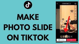 How to Make Slideshow on TikTok 2024