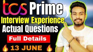 TCS  Prime Actual Interview Questions | TCS Prime Interview Experience | TCS 13 June Interview