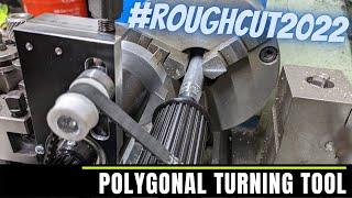 #roughcut2022 POLYGONAL TURNING TOOL