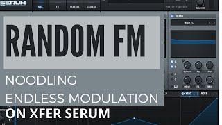 PRO PSYTRANCE / EDM: Random FM Endless Modulation, Simple Powerful Synth Noodler / S&H on Xfer Serum