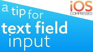 A Tip for Field Input! iOS Swift - under 60 seconds