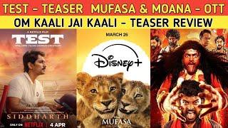 OTT Specials : Test & Om Kaali Jai Kaali Teaser | Mufasa & Moana 2 Release | Adolescence Series