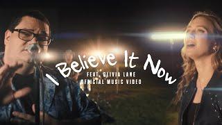 Sidewalk Prophets - I Believe It Now (feat. Olivia Lane) [Official Music Video]