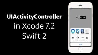 Xcode 7.2 Swift 2 Tutorial: iOS 9 UIActivityViewController