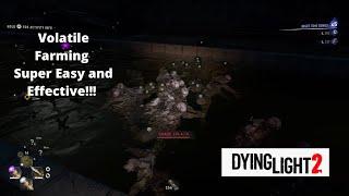 Easiest Way to Kill Volatiles In Dying Light 2!!! OP Easy Farm