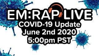 EM:RAP LIVE: COVID-19 UPDATE | JUNE 2ND 2020 5pm (PST)