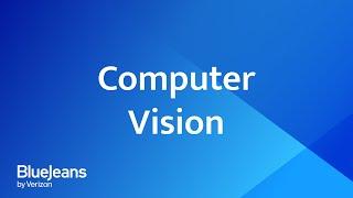 BlueJeans Computer Vision - Virtual Meetings - BlueJeans by Verizon